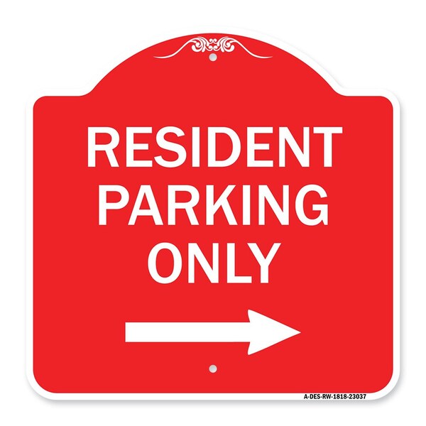 Reserved Parking Resident Parking W/ Right Arrow, Red & White Alum Sign, 18" x 18", RW-1818-23037